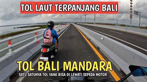 Terpanjang Di Dunia Indah Nya Tol Laut Bali Mandara Youtube