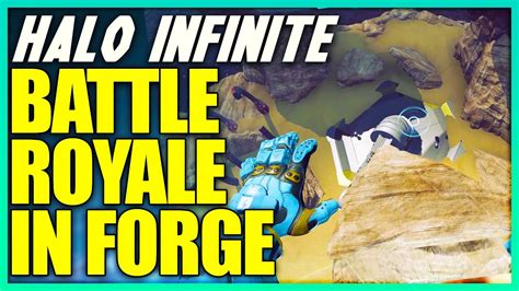 Halo Infinite Battle Royale Can Be Made In Forge Halo Infinite News Youtube