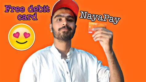 How To Get NayaPay Debit Card For Free NayPay Review In Pakistan