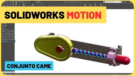 SOLIDWORKS MOTION MOLAS E CAME MODALEGEM 3D MONTAGEM YouTube