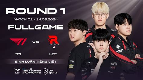 T1 vs KT Full Game 1 2 3 4 PLAYOFFS ROUND 1 LCK Mùa Hè 2024