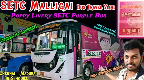 CHENNAI MADURAI SETC MALLIGAI Bus Travel Vlog MG Leera AC