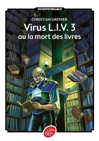 Virus LIV 3 Ou La Mort Des Livres Christian Grenier Science Fiction