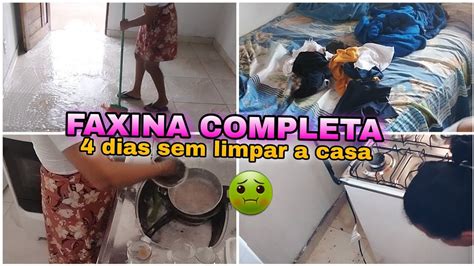 Cansei 4 Dias Sem Limpar A Casa🤢 Faxina Pesada Completa Youtube