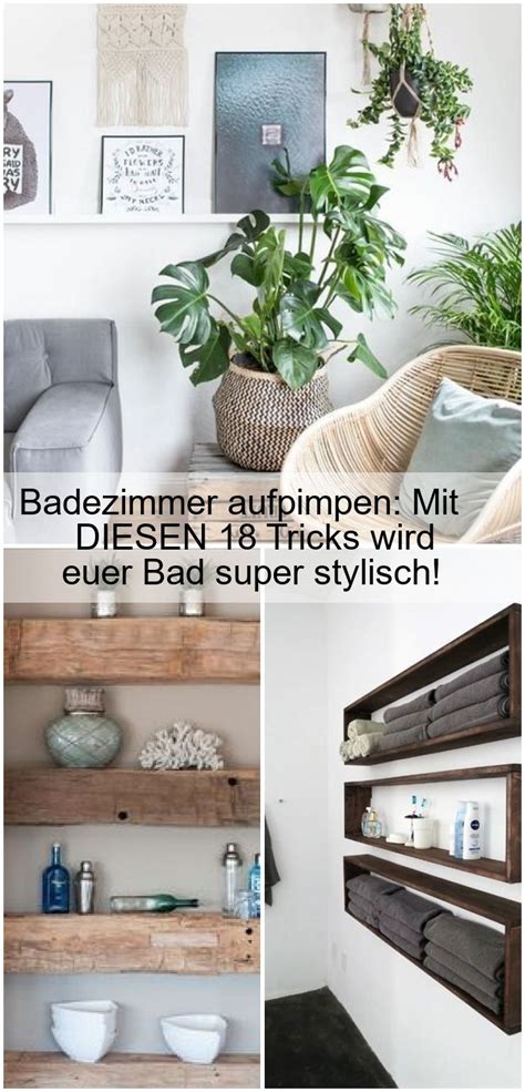 Badezimmer Aufpimpen Mit Diesen 18 Tricks Wird Euer Bad Super Stylisch