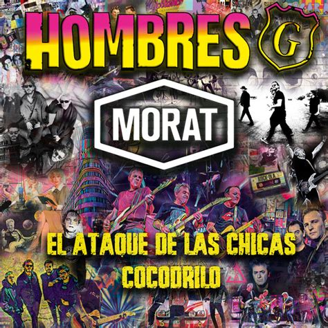 El Ataque De Las Chicas Cocodrilo Song And Lyrics By Hombres G Morat