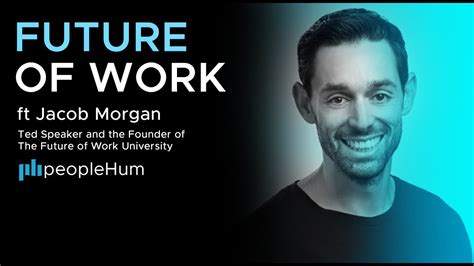 Future Of Work Ft Jacob Morgan With Peoplehum Youtube