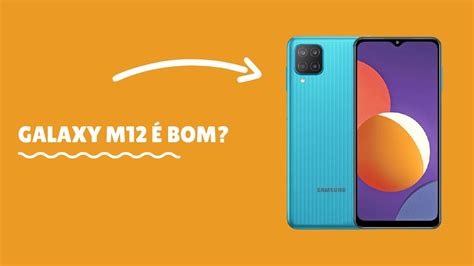 Galaxy M12 é Bom Vale A Pena Análise Review Ficha Técnica Completa