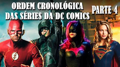 Ordem CronolÓgica Das SÉries Da Dc Comics Arrowverse Parte 4 [2018