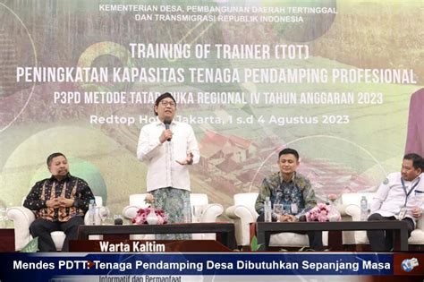 Warta Kaltim Mendes PDTT Tenaga Pendamping Desa Dibutuhkan Sepanjang