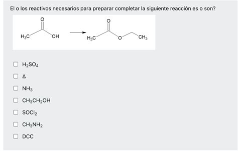 Solved El O Los Reactivos Necesarios Para Preparar Completar Chegg