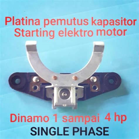 Jual Platina Pemutus Kapasitor Starting Elektro Motor 1 Phase 3 4hp 5