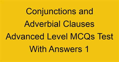 Conjunctions And Adverbial Clauses Advanced Level Mcqs Test With Answers