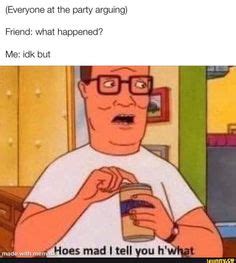 43 Funny King of the Hill memes ideas | king of the hill, memes, popular memes