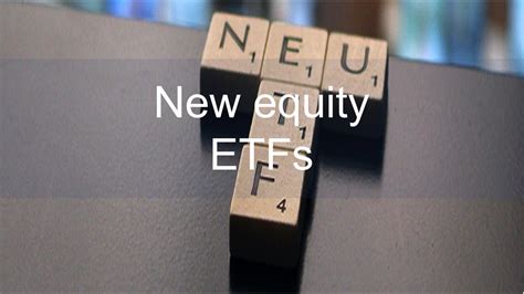 New Equity ETFs Value Strategy And Small Caps