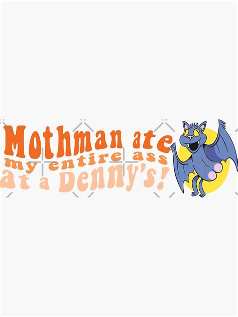 Mothman Ate My Entire Ass At A Dennys Funny Mothman Ate My Entire