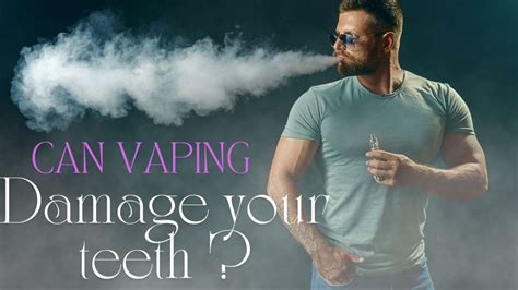 How Vaping Can Damage Your Teeth