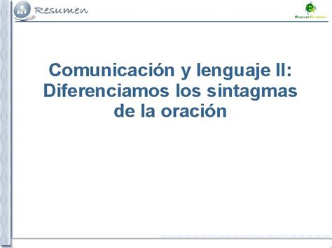 Comunicacin Y Lenguaje II Diferenciamos Los Sintagmas De