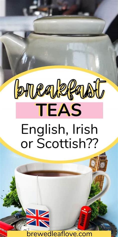 What S The Difference Between English Irish And Scottish Breakfast Tea