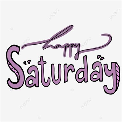 Happy Saturday Text Art Happy Saturday Text Art Sticker PNG