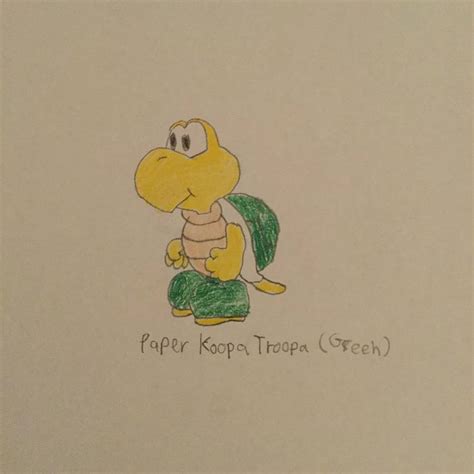 Paper Koopa Troopa Green By Flipsideart3111 On Deviantart