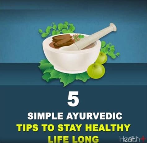 स्वस्थ जीवन जीने के लिए अपनाएं ये तरीके 5 Simple Ayurvedic Tips To Stay Healthy Life Long