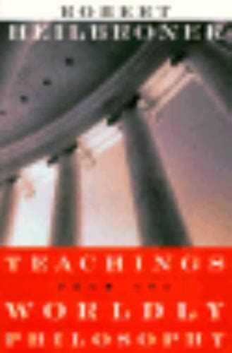 Teachings From The Worldly Philosophy Heilbroner Robert L Hardcover