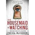 Amazon The Housemaid Is Watching An Instant Sunday Times Bestseller