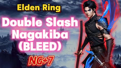 Op Elden Ring Build Bleed Nagakiba Double Slash Even More Powerful