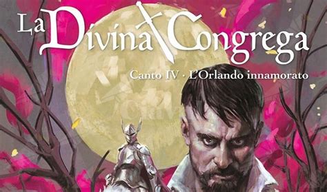 Sergio Bonelli Editore Presenta La Divina Congrega 4 L Orlando