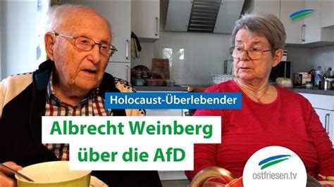 Albrecht Weinberg Holocaust Überlebender aus Leer über AfD