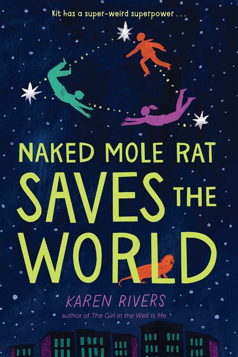 Naked Mole Rat Saves The World Workman Publishing