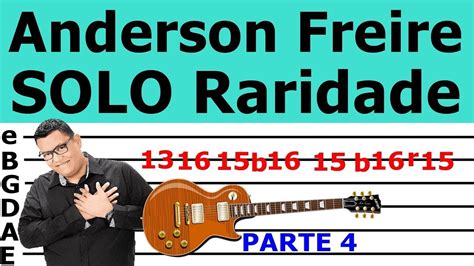 Como Tocar Raridade Anderson Freire Solo Tablatura Youtube