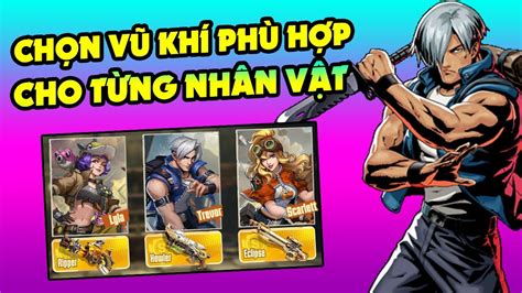 Metal Slug Awakening VNG Lựa Chọn Vũ Khí Phù Hợp Cho Từng Nhân Vật