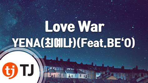 Tj Love War Yena Feat Beo Tj Karaoke Youtube