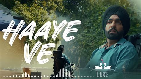 Haaye Ve Ammy Virk Raj SunnyVik Navjit Ketika Latest Punjabi