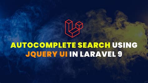 Autocomplete Search Using Jquery Ui In Laravel Youtube