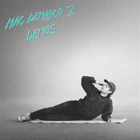 Mac DeMarco 2 Demos Lyrics And Tracklist Genius