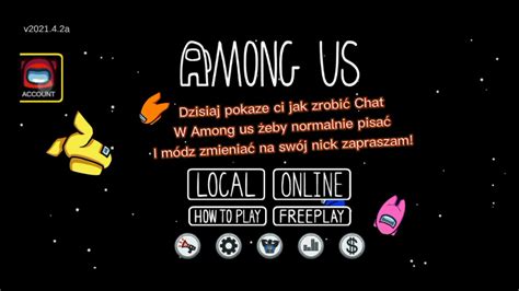 Poradnik jak zrobić Chat i normalny nick w Among us Na urządzeniach