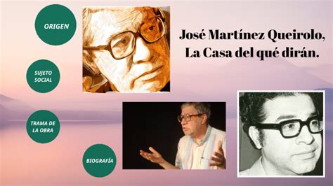 José Martínez Queirolo La Casa del qué dirán by Sixto Palma on Prezi