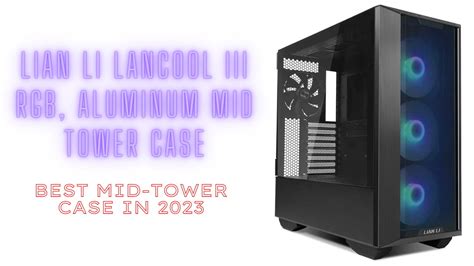 7 Best Mid-Tower PC Cases Of 2023 - PCSavage