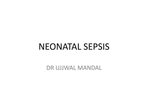 Neonatal Sepsis In Brief Ppt