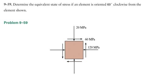 Solved 9 59 Determine The Equivalent State Of Stress If An Chegg