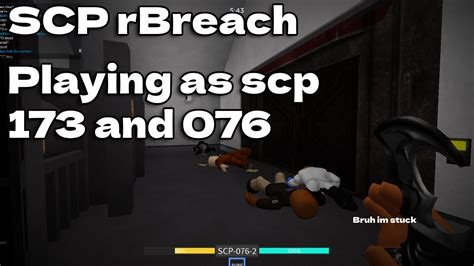 Scp Rbreach Playing As Scp 173 And Scp 076 Roblox Youtube