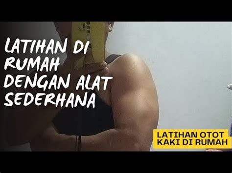 Latihan Otot Kaki Di Rumah Latihan Otot Kaki Untuk Pemula Youtube