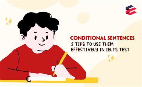 Mastering Conditional Sentences 5 Tips To Use Them Effectively In