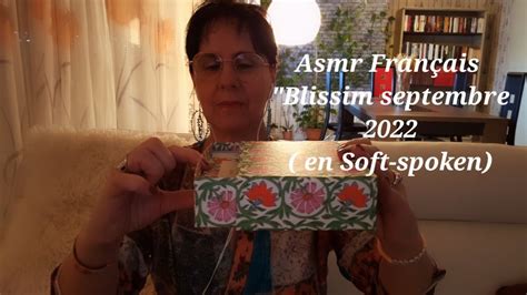 Asmr Français Blissim septembre 2022 en Soft spoken YouTube