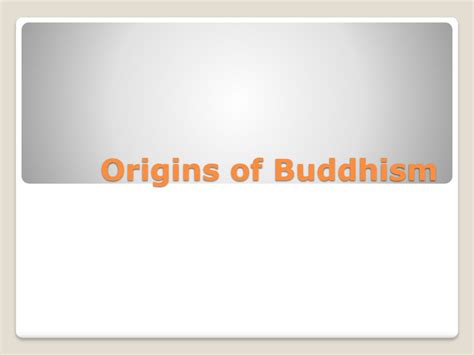 Origins Of Buddhism Ppt Download