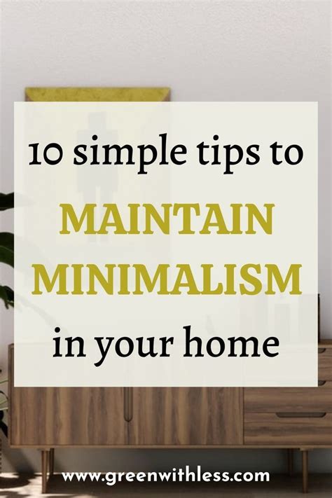 8 tips to maintain minimalism for a clutter free home – Artofit