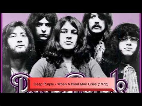 Deep Purple When A Blind Man Cries Youtube